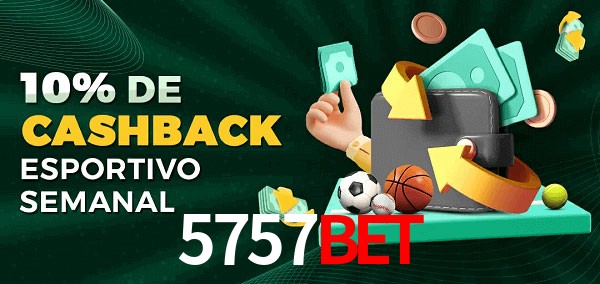 10% de bônus de cashback na 5757bet